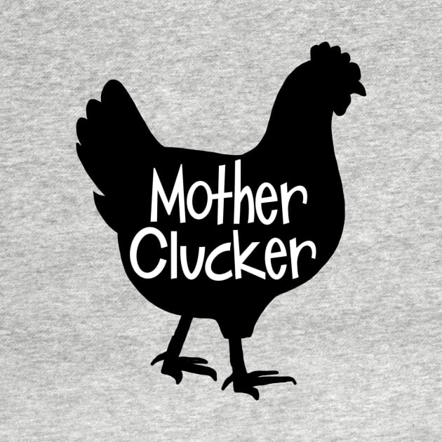 Mother Clucker by Ms.Chip